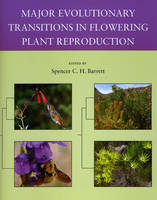 Major Evolutionary Transitions in Flowering Plant Reproduction - 