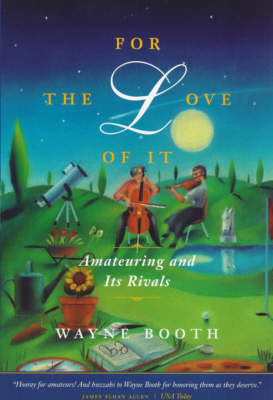 For the Love of It - Wayne C. Booth