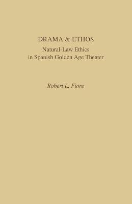 Drama and Ethos - Robert L. Fiore