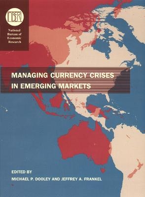 Managing Currency Crisis in Emerging Markets - M.P. Dooley, Jeffrey A. Frankel