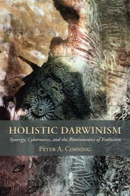 Holistic Darwinism - Peter Corning