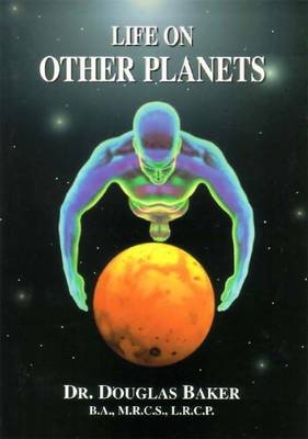 Life on Other Planets - Dr. Douglas Baker