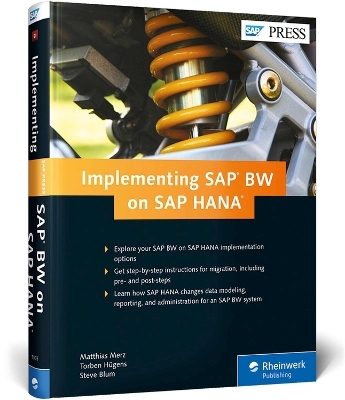 Implementing SAP BW on SAP HANA - Matthias Merz, Torben Hügens, Steve Blum