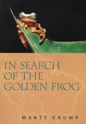 In Search of the Golden Frog - Marty Crump