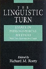 The Linguistic Turn – Essays in Philosophical Method - Richard M. Rorty