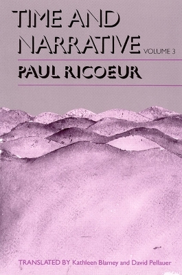 Time and Narrative, Volume 3 - Paul Ricoeur