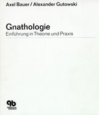 Gnathologie - Alexander Gutowski, Axel Bauer