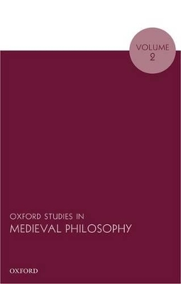 Oxford Studies in Medieval Philosophy, Volume 2 - 