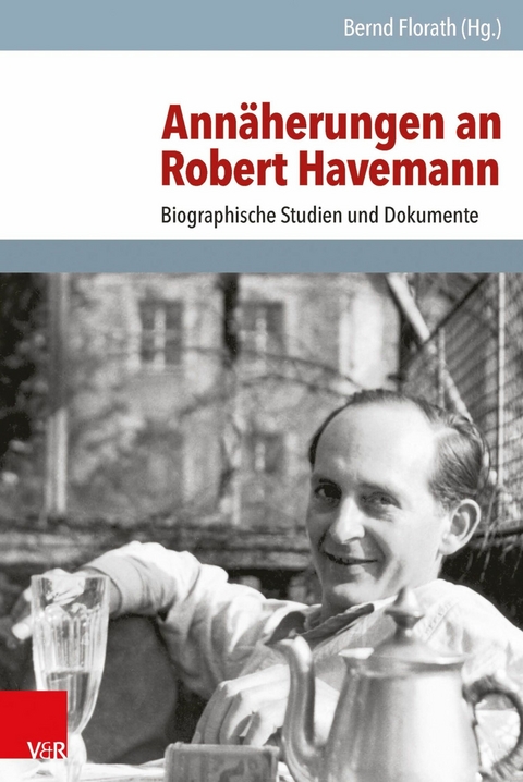 Annäherungen an Robert Havemann - 