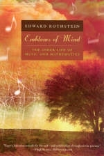 Emblems of Mind – The Inner Life of Music and Mathematics - Edward Rothstein