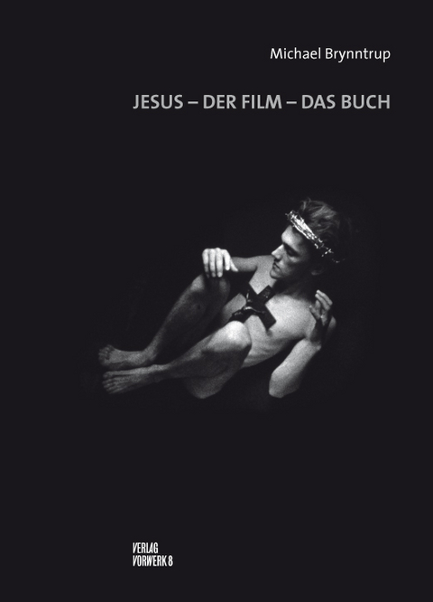 Jesus – Der Film – Das Buch - Michael Brynntrup