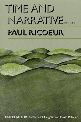 Time and Narrative, Volume 2 - Paul Ricoeur