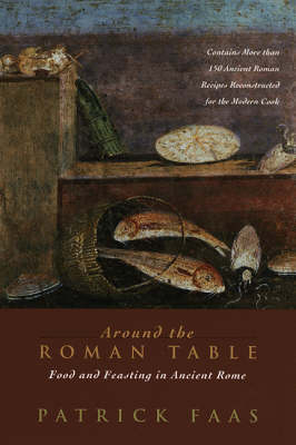 Around the Roman Table - Patrick Faas