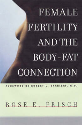 Female Fertility and the Body Fat Connection - Rose E. Frisch