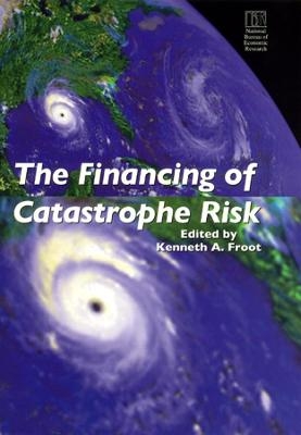 The Financing of Catastrophe Risk - 