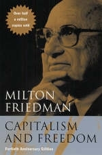 Capitalism and Freedom – Fortieth Anniversary Edition - Milton Friedman