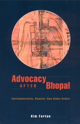 Advocacy after Bhopal - Kim Fortun