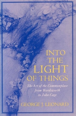 Into the Light of Things - George J. Leonard