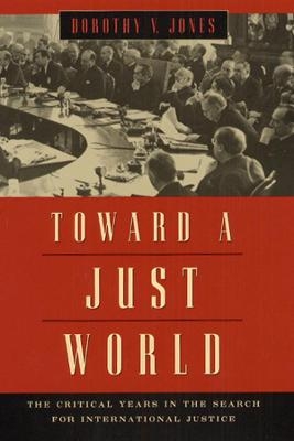 Toward a Just World - Dorothy V. Jones
