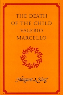 The Death of the Child Valerio Marcello - Margaret L. King