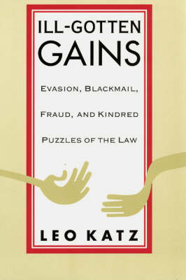 Ill-Gotten Gains - Leo Katz