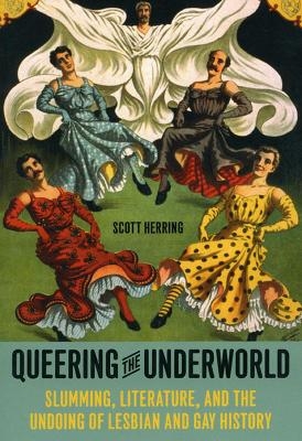 Queering the Underworld - Scott Herring