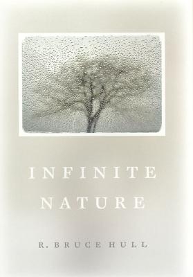 Infinite Nature - R. Bruce Hull