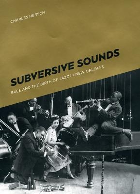 Subversive Sounds - Charles B. Hersch