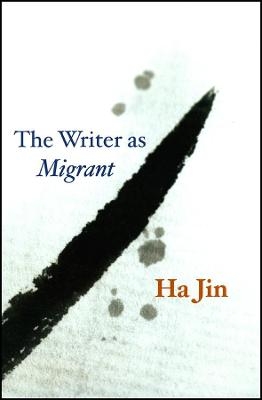The Writer as Migrant - Ha Jin