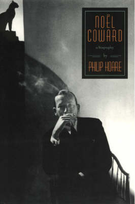 Noel Coward - Philip Hoare