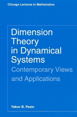 Dimension Theory in Dynamical Systems - Yakov B. Pesin