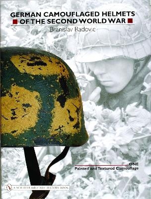 German Camouflaged Helmets of the Second World War - Branislav Radovic