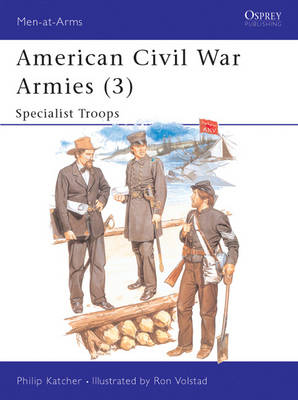 American Civil War Armies (3) -  Philip Katcher