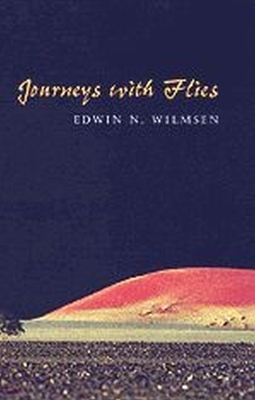 Journeys with Flies - Edwin N. Wilmsen