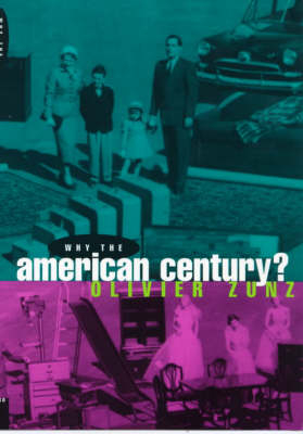 Why the American Century? - Olivier Zunz