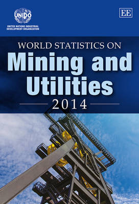 World Statistics on Mining and Utilities 2014 -  Unido