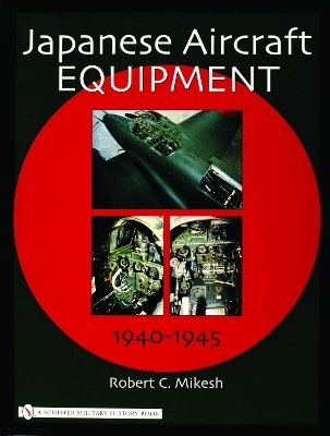 Japanese Aircraft Equipment - Robert C. Mikesh