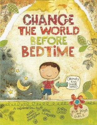 Change the World Before Bedtime - Mark Kimball Moulton, Josh Chalmers