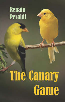 The Canary Game - Renata Peraldi