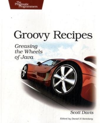 Groovy Recipes - Scott Davis