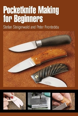 Pocketknife Making for Beginners - Stefan Steigerwald