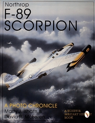 Northrop F-89 Scorpion - Marty J. Isham, David R. McLaren