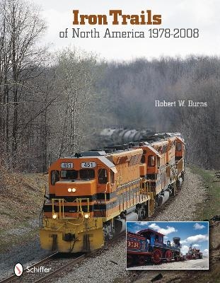 Iron Trails of North America - Robert  W. Burns
