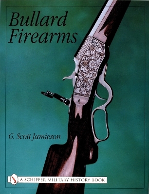 Bullard Firearms - G. Scott Jamieson