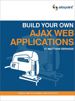 Build Your Own Ajax Web Applications - M Eernisse