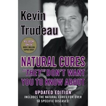 Natural Cures 'they' Don't Want You to Know About - Kevin Trudeau