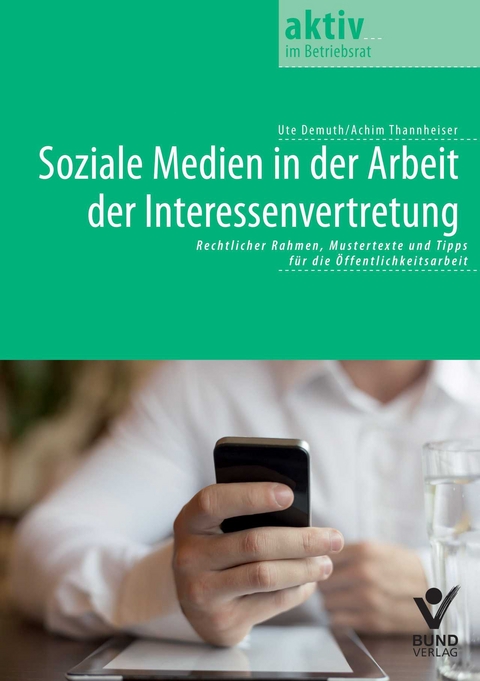 Soziale Medien in der Arbeit der Interessenvertretung - Achim Thannheiser, Ute Demuth