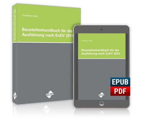 Das Baustellenhandbuch für die Ausführung nach EnEV 2014 - H Uske