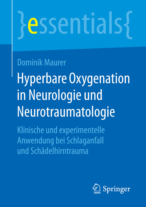 Hyperbare Oxygenation in Neurologie und Neurotraumatologie - Dominik Maurer