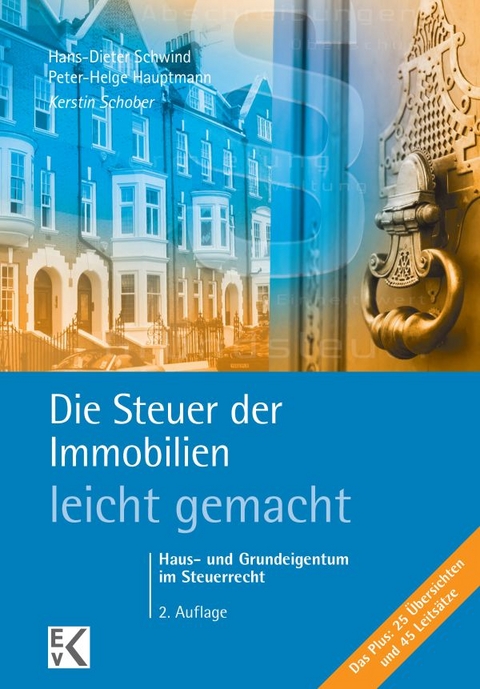 Die Steuer der Immobilien – leicht gemacht. - Kerstin Schober